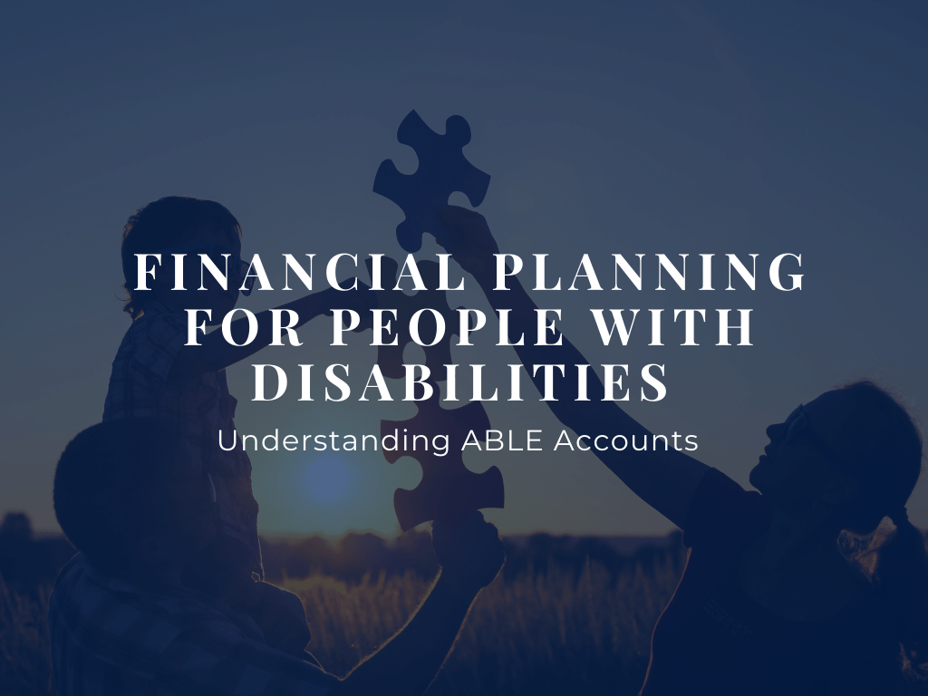 Financial Planning for People With Disabilities Understanding ABLE